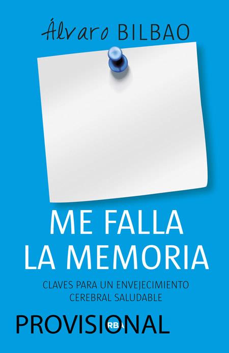 ME FALLA LA MEMORIA | 9788490565162 | BILBAO , ALVARO