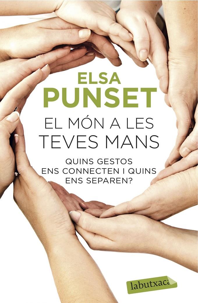 MÓN A LES TEVES MANS, EL | 9788416334469 | PUNSET, ELSA