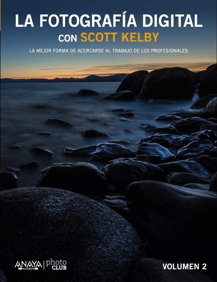 FOTOGRAFIA DIGITAL CON SCOTT KELBY. VOL II | 9788441535244 | KELBY, SCOTT