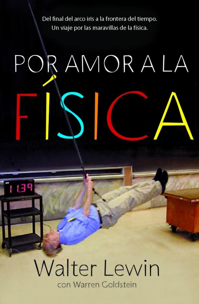 POR AMOR A LA FÍSICA | 9788499920610 | LEWIN,WALTER/GOLDSTEIN,WARREN