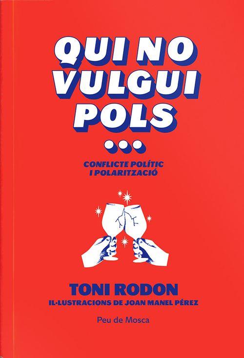 QUI NO VULGUI POLS... | 9788412499773 | RODON, TONI