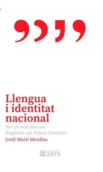 LLENGUA I IDENTITAT NACIONAL | 9788412325546 | MARTÍ MONLLAU, JORDI