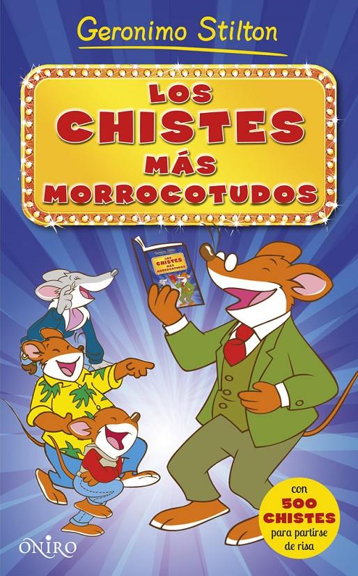 CHISTES MÁS MORROCOTUDOS, LOS | 9788497547567 | STILTON, GERONIMO