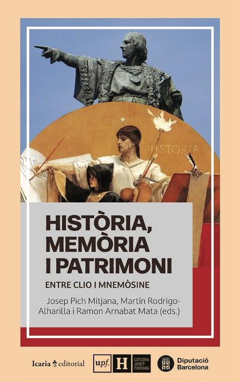 HISTÒRIA, MEMÒRIA I PATRIMONI | 9788410328068 | PICH MITJANA, JOSEP - RODRIGO-ALHARILLA, MARTIN - ARNABAT MATA, RAMON