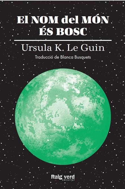 NOM DEL MÓN ÉS BOSC, EL | 9788417925628 | K. LE GUIN, URSULA