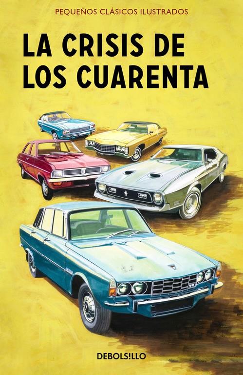 CRISIS DE LOS CUARENTA (PEQUEÑOS CLÁSICOS ILUSTRADOS), LA | 9788466337601 | HAZELEY, JASON/MORRIS, JOEL