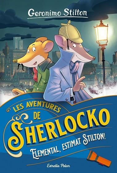 AVENTURES DE SHERLOCKO.1/ ELEMENTAL, ESTIMAT STILTON! | 9788413890586 | STILTON, GERÓNIMO