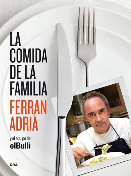 COMIDA DE LA FAMILIA, LA | 9788415541226 | ADRIA , FERRAN