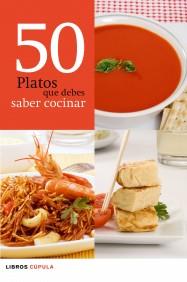 50 PLATOS QUE DEBES SABER COCINAR | 9788448068615 | AA. VV.