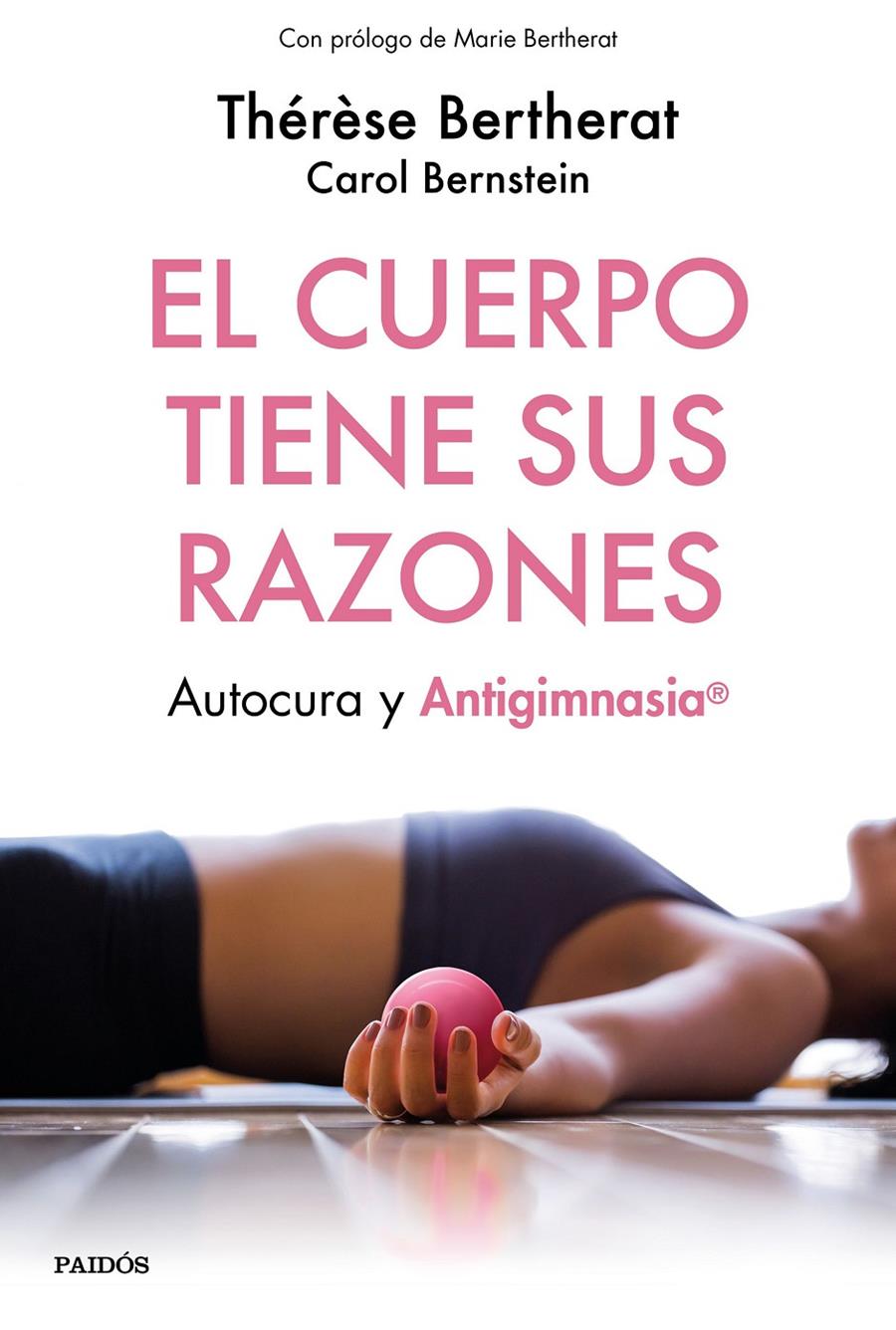 CUERPO TIENE SUS RAZONES, EL | 9788449334498 | BERTHERAT, THÉRÈSE/BERNSTEIN, CAROL