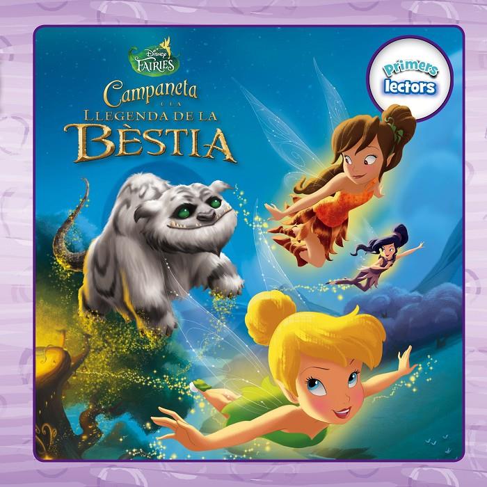 CAMPANETA I LA LLEGENDA DE LA BÈSTIA. PRIMERS LECTORS | 9788490578209 | DISNEY