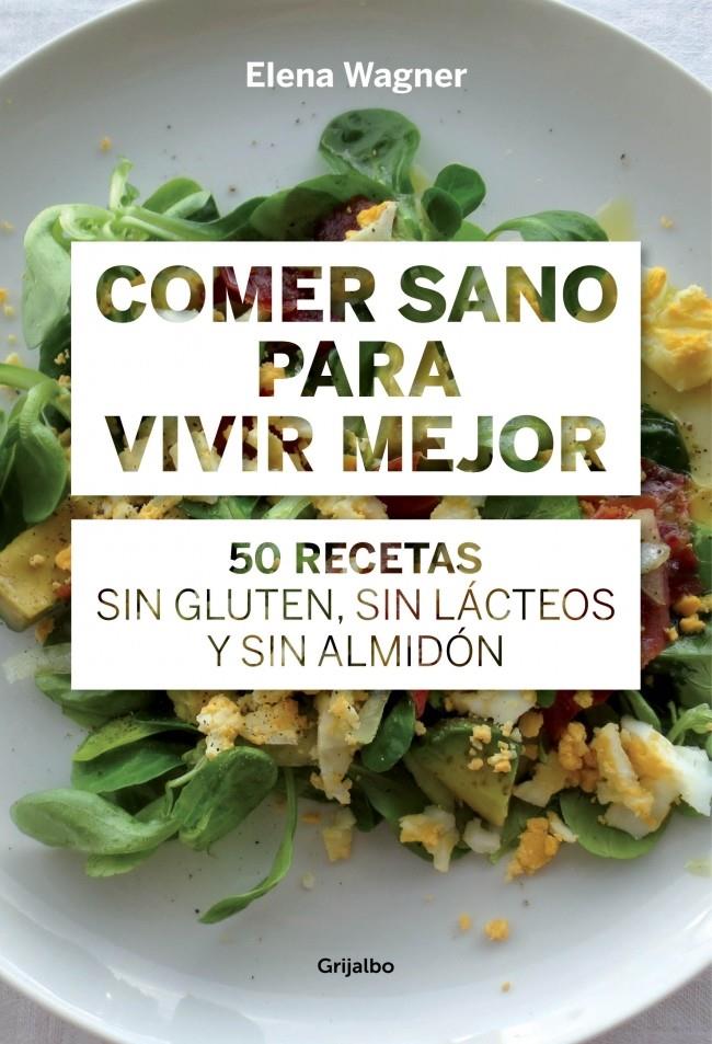 COMER SANO PARA VIVIR MEJOR | 9788415989417 | WAEGNER,ELENA