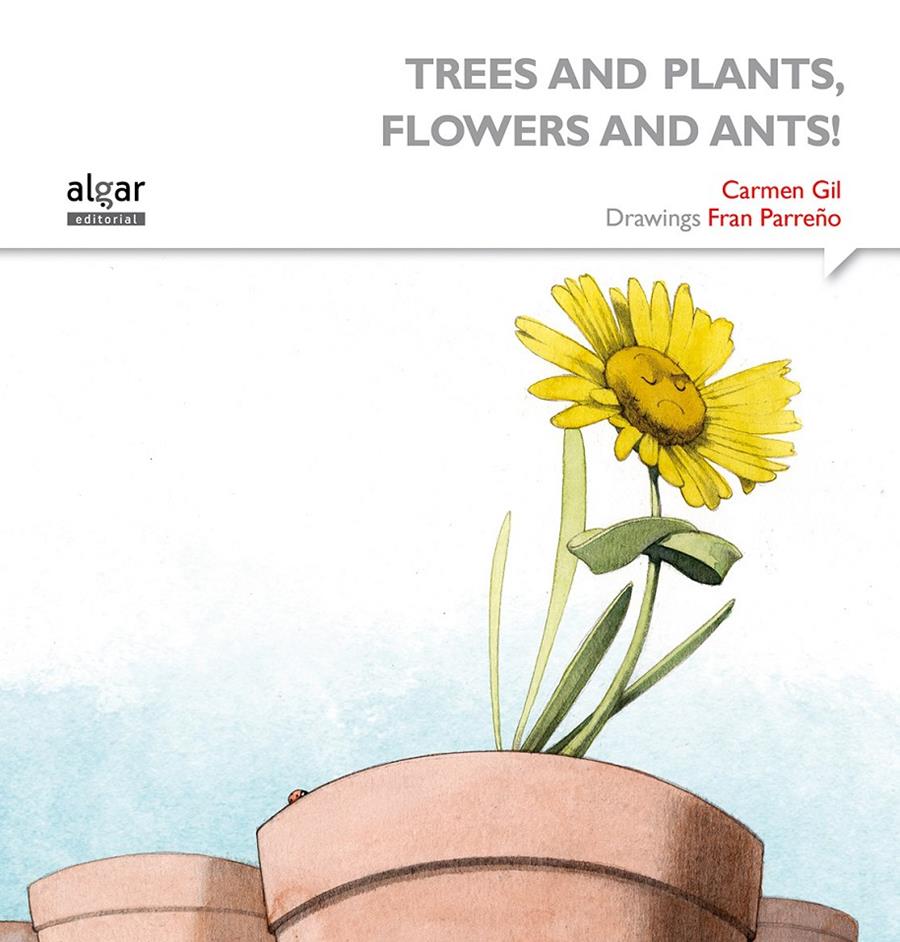 TREES AND PLANTS, FLOWERS AND ANTS! | 9788498457674 | GIL MARTÍNEZ, CARMEN