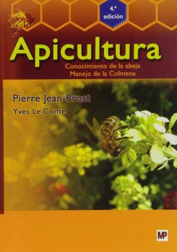 APICULTURA: CONOCIMIENTO DE LA ABEJA. MANEJO DE LA COLMENA. 4ª EDICIÓN | 9788484762041 | JEAN-PROST , PIERRE/ LE CONTE , YVES