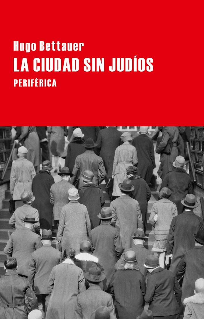 CIUDAD SIN JUDÍOS, LA | 9788416291236 | BETTAUER, HUGO