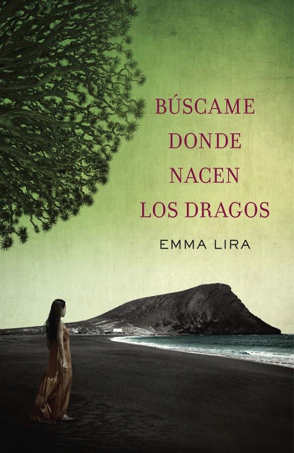 BÚSCAME DONDE NACEN LOS DRAGOS | 9788401354205 | LIRA,EMMA