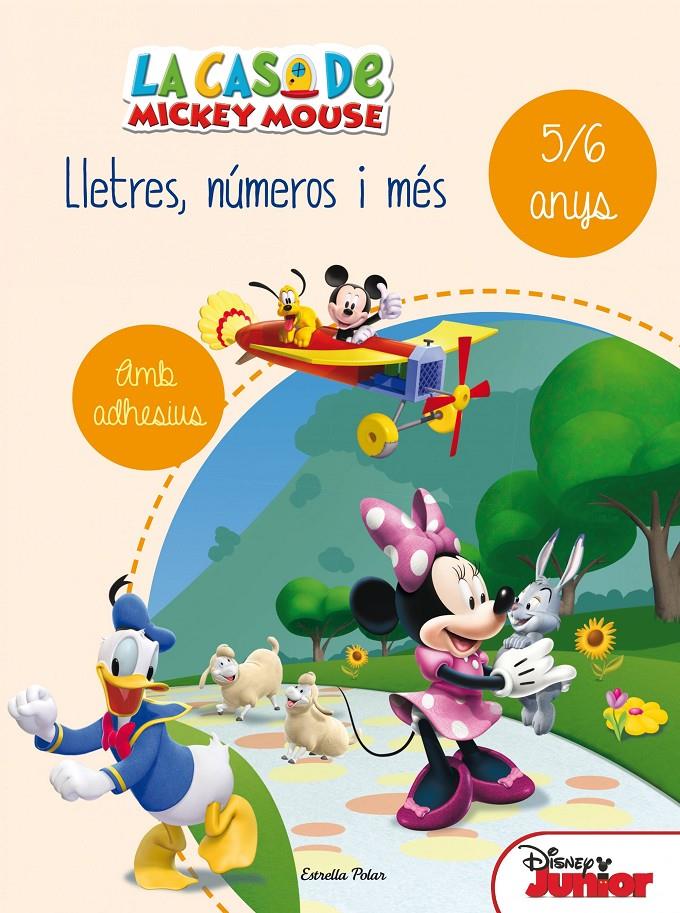 LA CASA DE MICKEY MOUSE. LLETRES, NÚMEROS I MÉS 5/6 | 9788490578193 | DISNEY