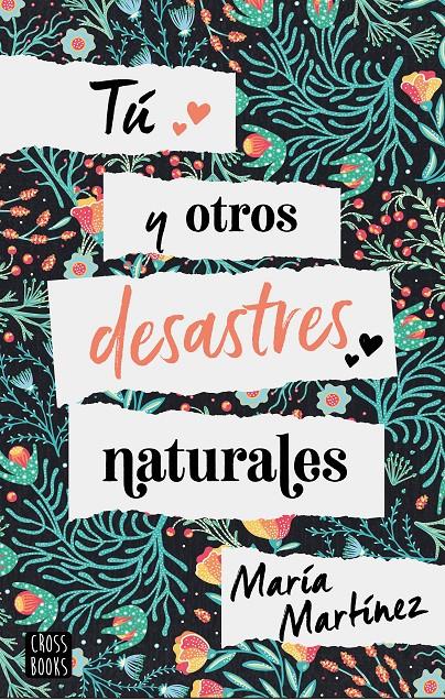 TÚ Y OTROS DESASTRES NATURALES | 9788408214816 | MARÍA MARTÍNEZ