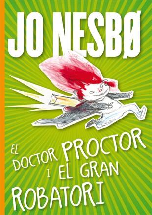 DOCTOR PROCTOR I EL GRAN ROBATORI, EL-4 | 9788424645816 | NESBO, JO