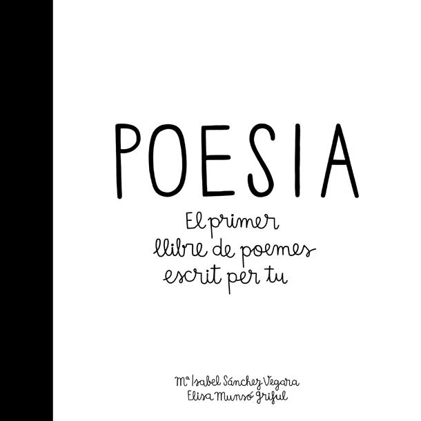 POESIA-EL PRIMER LLIBRE DE POEMES ESCRIT PER TU | 9788424658908 | SÁNCHEZ VEGARA, MARÍA ISABEL