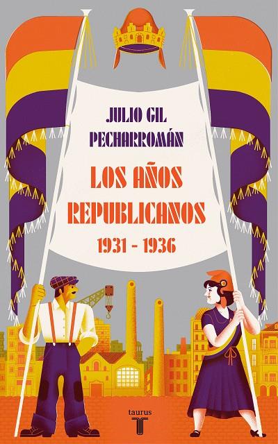 AÑOS REPUBLICANOS, LOS (1931-1936) | 9788430624546 | GIL PECHARROMÁN, JULIO