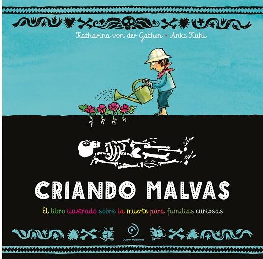 CRIANDO MALVAS | 9788419834645 | VON DER GATHER, KATHARINA - KUHL, ANKE