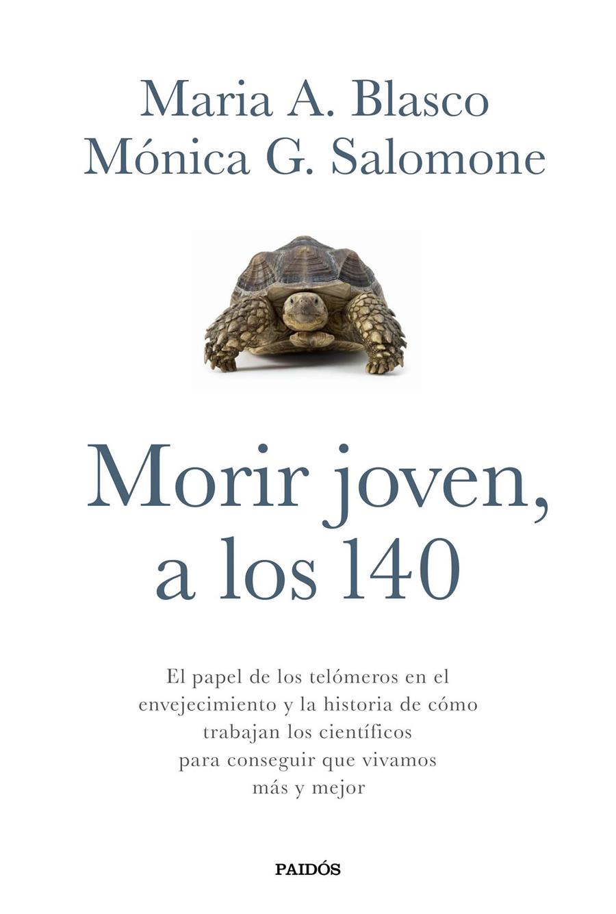MORIR JOVEN, A LOS 140 | 9788449332067 | BLASCO, MARIA A./SALOMONE, MONICA G.