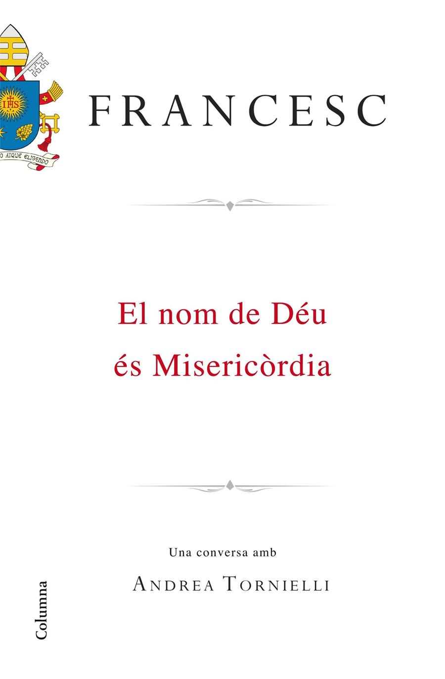 NOM DE DÉU ÉS MISERICÒRDIA, EL | 9788466420495 | PAPA FRANCESC