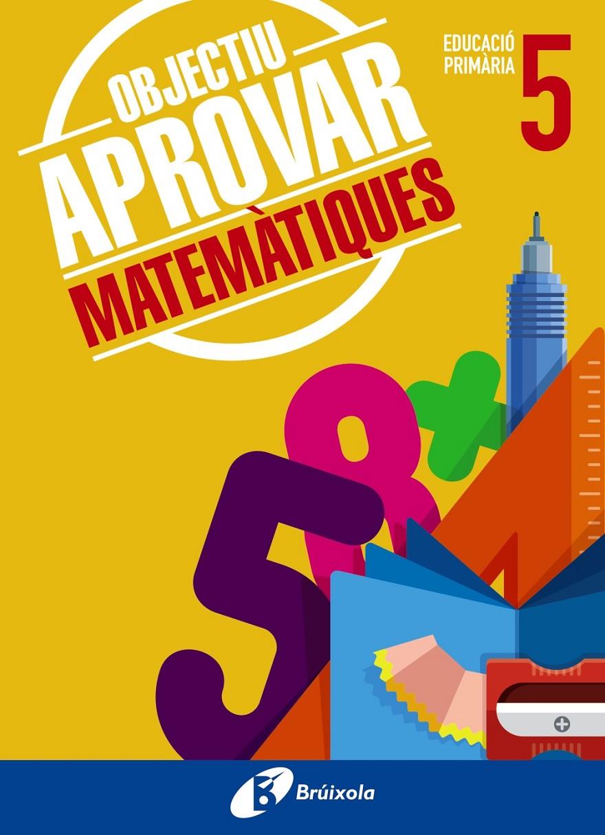 OBJECTIU APROVAR MATEMÀTIQUES 5 PRIMÀRIA | 9788499062099 | ROIG COMPANY, ALBERT