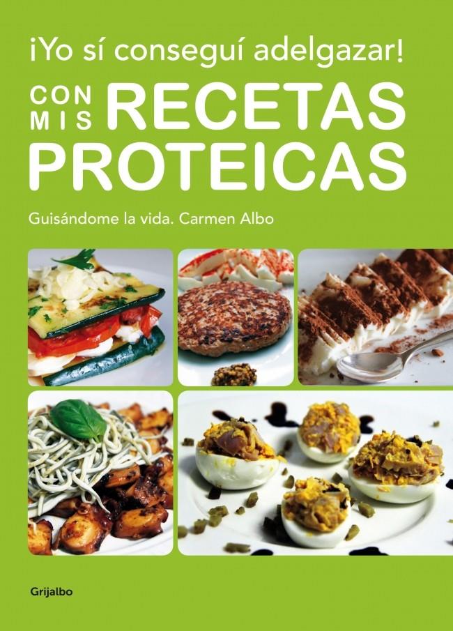 YO SÍ CONSEGUÍ ADELGAZAR CON MIS RECETAS PROTÉICAS | 9788425347924 | ALBO,CARMEN