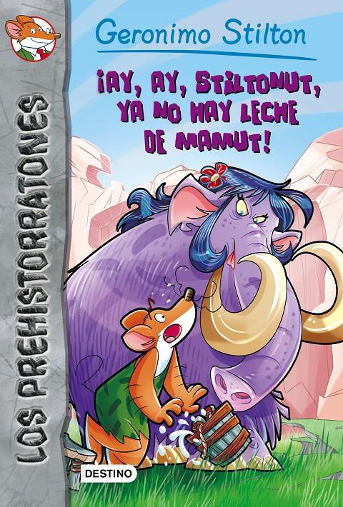 ¡AY, AY, STILTONUT, YA NO HAY LECHE DE MAMUT! | 9788408163732 | GERONIMO STILTON