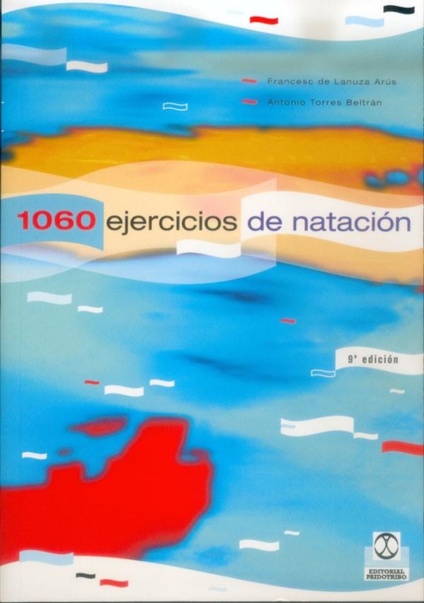 1060 EJERCICIOS Y JUEGOS DE NATACION | 9788486475284 | LANUZA ARUS, FRANCESC DE