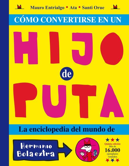 CÓMO CONVERTIRSE EN UN HIJO DE PUTA | 9788419670922 | ENTRIALGO, MAURO/ORUE, SANTI/ATA