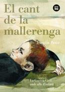  CANT DE LA MALLERENGA. LA GUERRA CIVIL AMB ULLS D'INFANT, EL | 9788483431597 | PASTOR, JOAQUIM