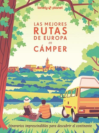 MEJORES RUTAS DE EUROPA EN CÁMPER, LAS | 9788408291305 | VISAGE, CAMILLE/ROUXEL, PIERRE/DUVILLARD, ASTRID/LAM, ALEXANDRA