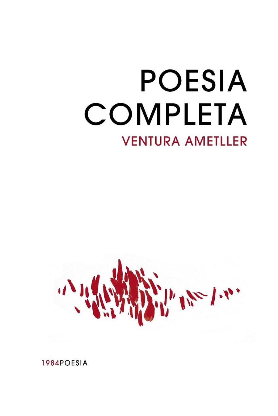 POESIA COMPLETA VENTURA AMETLLER | 9788418858765 | AMETLLER, VENTURA