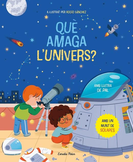 QUÈ AMAGA L'UNIVERS? LLIBRE AMB SOLAPES | 9788413894669 | SÁNCHEZ, ROCÍO