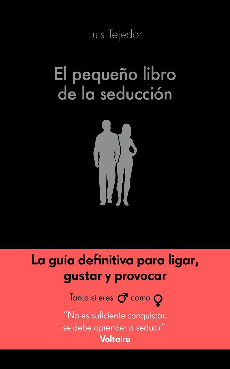 PEQUEÑO LIBRO DE LA SEDUCCIÓN, EL | 9788416928132 | TEJEDOR, LUIS