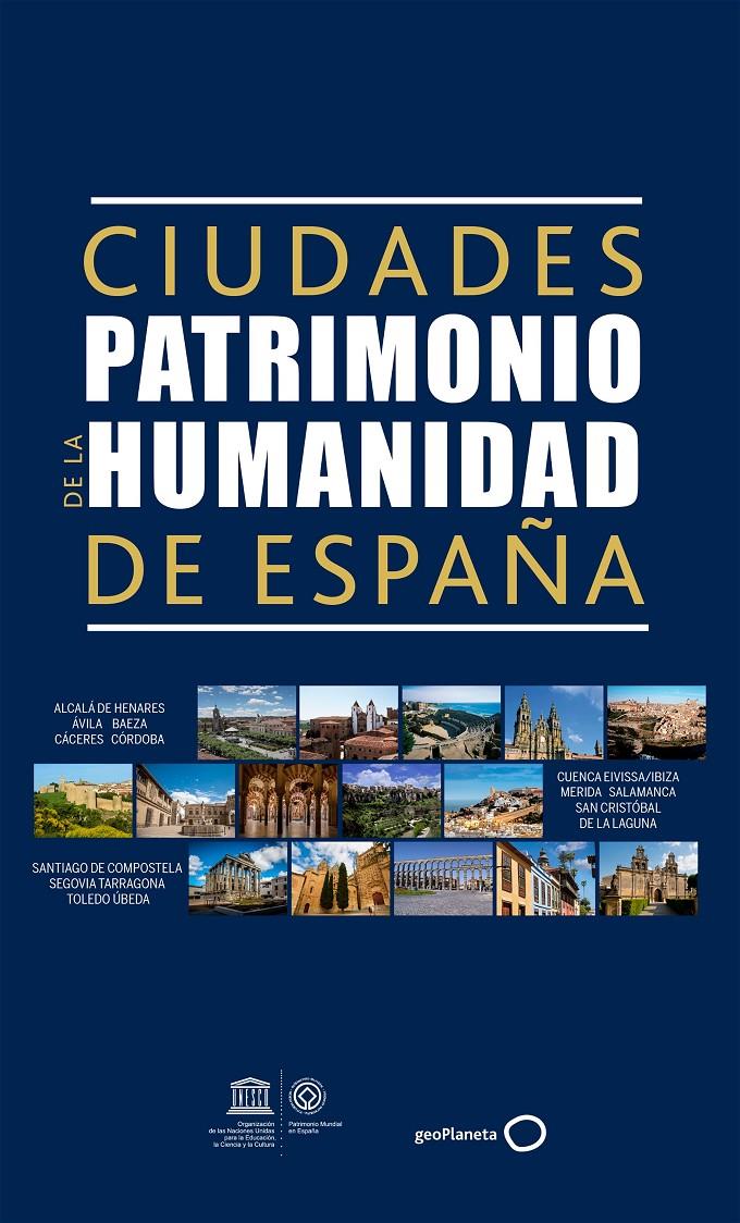 CIUDADES PATRIMONIO DE LA HUMANIDAD DE ESPAÑA | 9788408165668 | AA. VV.