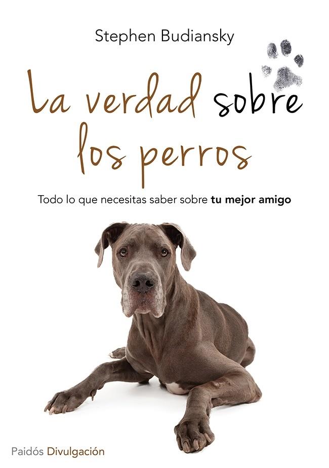 VERDAD SOBRE LOS PERROS, LA | 9788449329654 | BUDIANSKY, STEPHEN