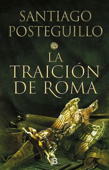 LA TRAICIÓN DE ROMA (TRILOGÍA AFRICANUS 3) | 9788466664011 | POSTEGUILLO, SANTIAGO