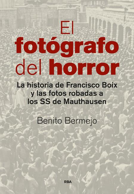 FOTÓGRAFO DEL HORROR, EL | 9788490565001 | BERMEJO, BENITO