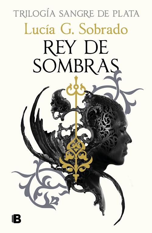 SANGRE DE PLATA 2. REY DE SOMBRAS | 9788466679848 | G. SOBRADO, LUCÍA