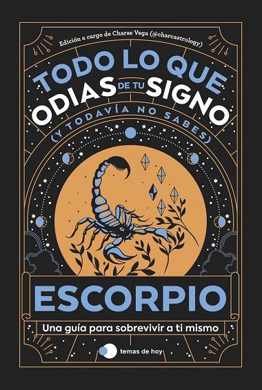 ESCORPIO: TODO LO QUE ODIAS DE TU SIGNO Y TODAVÍA NO SABES | 9788419812780 | ESTUDIO PE S.A.C./CHARAS VEGA (@CHARCASTROLOGY)