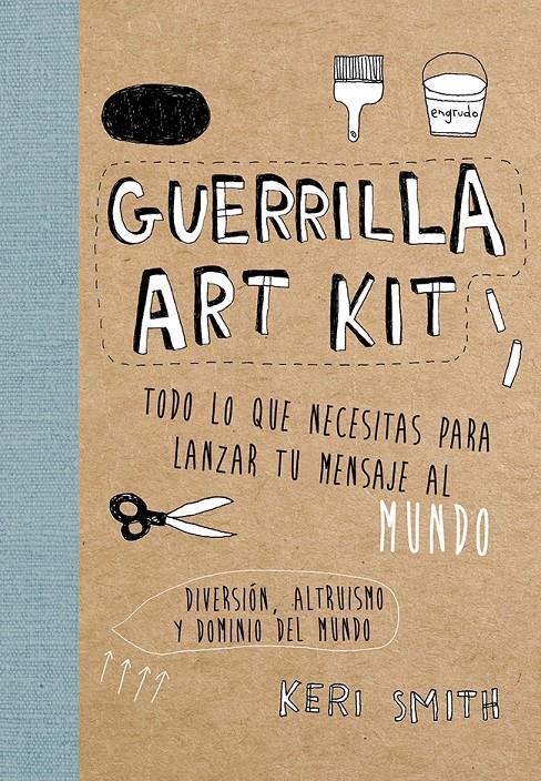 GUERRILLA ART KIT | 9788449329678 | SMITH, KERI