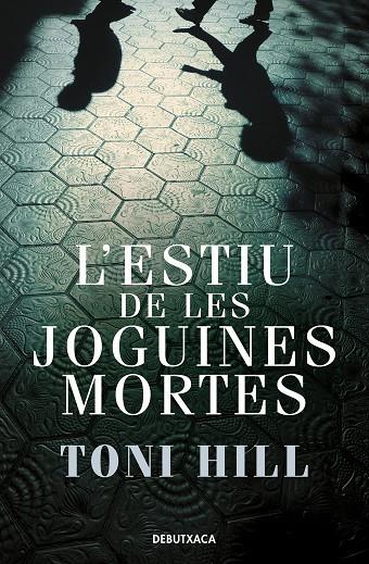 ESTIU DE LES JOGUINES MORTES, L' (INSPECTOR SALGADO 1) | 9788418132773 | HILL, TONI