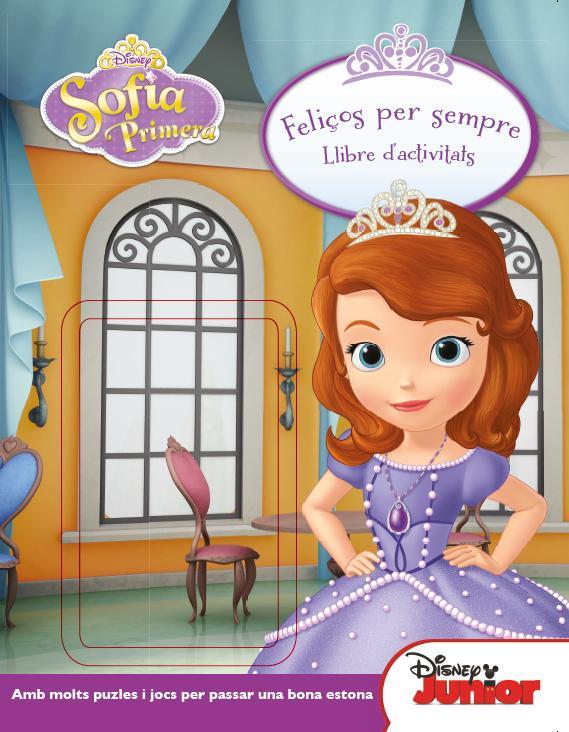 PRINCESA SOFIA. FELIÇOS PER SEMPRE | 9788490573426 | DIVERSOS AUTORS