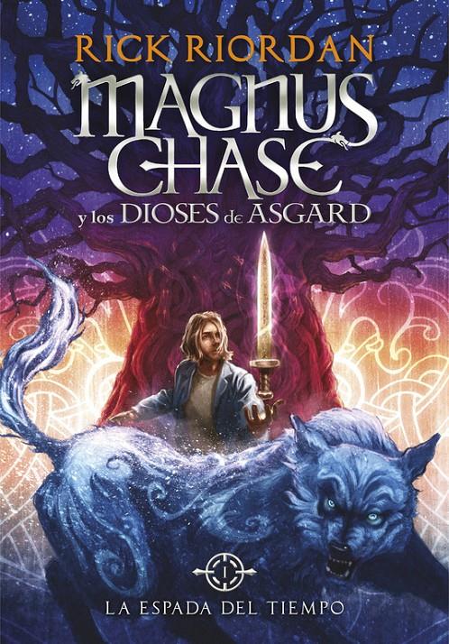 ESPADA DEL TIEMPO (MAGNUS CHASE Y LOS DIOSES DE ASGARD 1), LA | 9788490434819 | RIORDAN,RICK