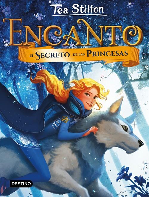 ENCANTO. EL SECRETO DE LAS PRINCESAS 1 | 9788408185277 | STILTON, TEA