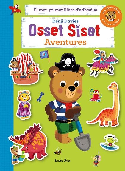 OSSET SISET/ EL MEU PRIMER LLIBRE D'ADHESIUS. AVENTURES | 9788413898155 | DAVIES, BENJI